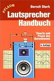 Lautsprecher-Handbuch: Theorie & Praxis des Boxenbauens