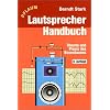 Lautsprecher-Handbuch: Theorie und Praxis des Boxenbauens