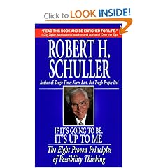 If It's Going to Be, It's up to Me: The Eight Proven Principles of Possibility Thinking