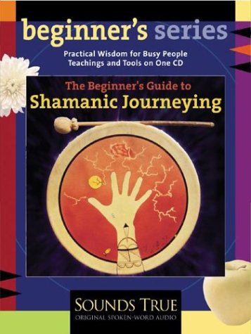 CD-Charts   : The Beginner's Guide to Shamanic Journeying (Beginner's Series)
