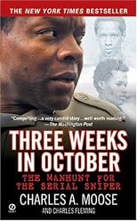 Three Weeks in October: The Manhunt for the Serial Sniper