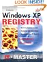 Windows XP Registry: A Complete Guide to Customizing and Optimizing Windows XP (Information Technologies Master Series)
