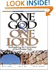 One God & One Lord : Reconsidering the Cornerstone of the Christian Faith