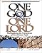 One God & One Lord: Reconsidering the Cornerstone of the Christian Faith