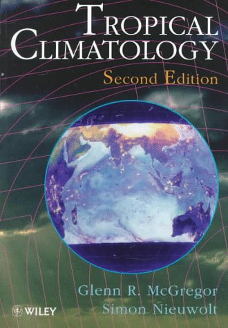 Tropical Climatology: An Introduction to the Climates of the Low Latitudes