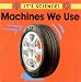 Machines We Use (It's Science)