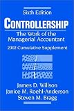 Controllership 2002: Cumulative Supplement to 6r.e.: The Work of the Managerial Accountant