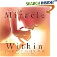 The Miracle Within by Jack McCubbin and Cathy Schaffer