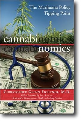 Cannabinomics: The Marijuana Policy Tipping Point