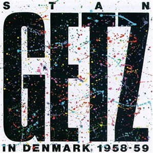 CD-Charts  Search : Stan Getz in Denmark 1958-1969