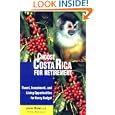Choose Costa Rica for Retirement: Retirement Discoveries for Every Budget by  John Howells