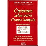 Cuisinez selon votre groupe sanguinpar Peter J. Adamo