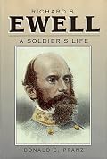 Richard S. Ewell: A Soldier's Life (Civil War America)