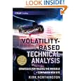 Volatility-Based Technical Analysis, Companion Web site: Strategies for Trading the Invisible (Wiley Trading) by Kirk Northington