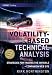 Volatility-Based Technical Analysis, Companion Web site: Strategies for Trading the Invisible (Wiley Trading)