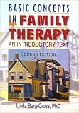 Basic Concepts in Family Therapy: An Introductory Text