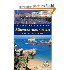 S�dwestfrankreich. Reisehandbuch mit vielen praktischen Tipps
