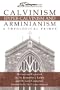 Calvinism, Hyper-Calvinism and Arminianism