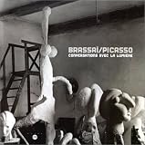 Brassai/Picasso, Conversations Avec La Lumiere: Paris, Musee Picasso, 1er Fevrier-1er Mai 2000 (2711840018) by Picasso, Pablo