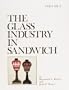 Glass Industry in Sandwich (The Glass Industry in Sandwich Series, Vol 2)