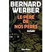 Le P�re de nos p�res