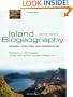 Island Biogeography: Ecology, Evolution, and Conservation