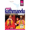 Nepal Kathmandu Valley: Der komplette und praktische Reisef�hrer f�r individuelle Entdeckungen und Erlebnisse in Kathmandu und Umgebung