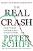 The Real Crash: America's Coming Bankruptcy---How to Save Yourself and Your Country