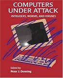 Computers Under Attack: Intruders, Worms and Viruses (ACM Press)