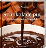 Schokolade pur: Köstliches aus dunkler Schokolade