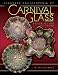 Book Standard Encyclopedia of Carnival Glass: Price Guide (Standard Encyclopedia of Carnival Glass)