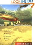 What Fish Don't Want You to Know: The...