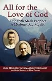All for the Love of God - Life with Mark Prophet, a Modern-Day Mystic