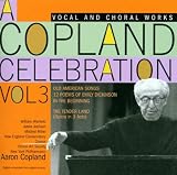 Copland Celebration Vol.3, Vocal Music and Opera