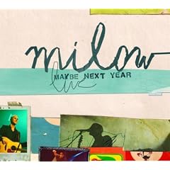 Milow Maybe Next Year (Live)