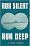 Run Silent Run Deep (Cassell Military Paperbacks)
