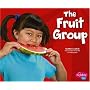 The Fruit Group (Healthy Eating My Pyramid)