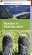 Wandern in Ober�sterreich: 40 ausgew�hlte Wege durch die sch�nsten Landschaften