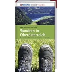 Wandern in Ober�sterreich: 40 ausgew�hlte Wege durch die sch�nsten Landschaften