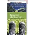 Wandern in Ober�sterreich: 40 ausgew�hlte Wege durch die sch�nsten Landschaften