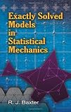 Exactly Solved Models in Statistical Mechanics (Dover Books on Physics) 画像