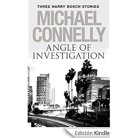 Angle of Investigation: Three Harry Bosch Short Stories