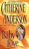 Baby Love [Mass Market Paperback] [2006] mass market Ed. Catherine Anderson