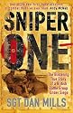 Sniper One: The Blistering True Story of a British Battle Group Under Siege