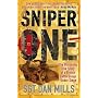 Sniper One: The Blistering True Story of a British Battle Group Under Siege