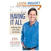 Having It All: Achieving Your Life's Goals and Dreams