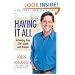 Having It All: Achieving Your Life's Goals and Dreams