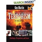 Click here to buy Understanding Terrorism: Challenges, Perspectives, and Issues by  Clarence Augustus Martin.