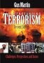 Understanding Terrorism: Challenges, Perspectives, and Issues Understanding Terrorism: Challenges, Perspectives, and Issues