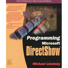 Programming Microsoft DirectShow (Multimedia Programming)